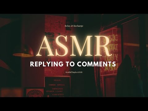 ASMR WHAT I’VE BEEN WATCHING + REPLYING TO COMMENTS 