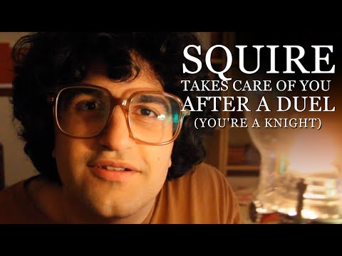 [ASMR] Squire Takes Care of You After a Duel  ⚔️ (You're a Medieval Knight) (British accent)
