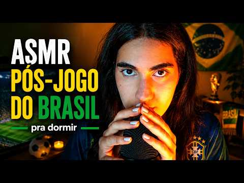 ASMR para DORMIR pós jogo do BRASIL