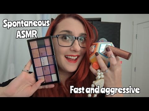 Spontaneous ASMR Fast and Aggressive (for short attention spans)