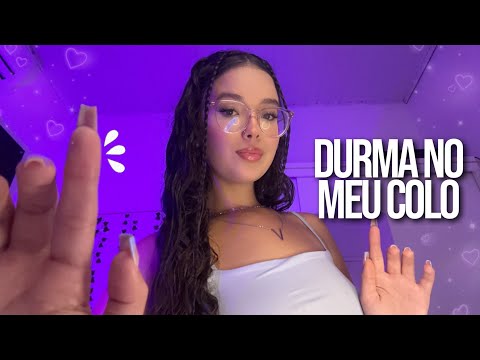 ASMR - VOCÊ VAI DORMIR NO MEU COLO HOJE! | massagem e cafuné