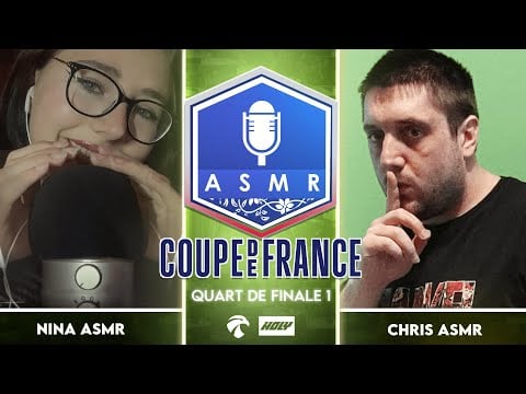 Coupe de France ASMR 4 🇫🇷🏆 : Quart de Finale 1 - Nina Asmr vs Chris ASMR