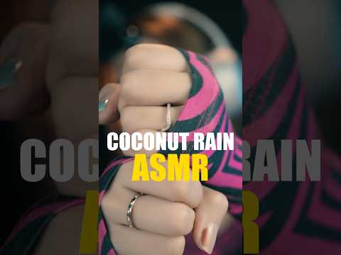 COCONUT RAIN ASMR