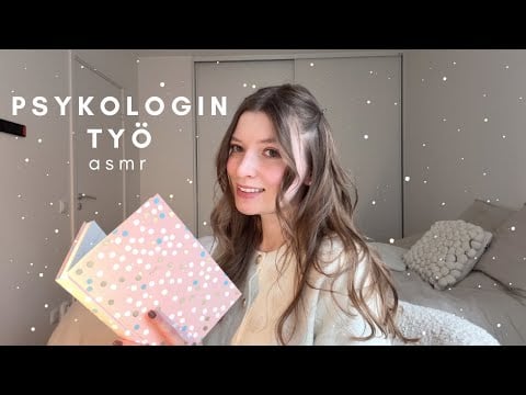 ASMR suomi | Kerron mun työstä - psykologia & psykologin työ | höpöttely