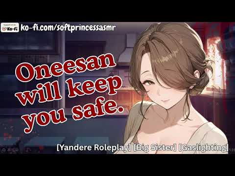 Yandere Big Sister Knows What's Best For You [Roleplay ASMR] (Part 2)
