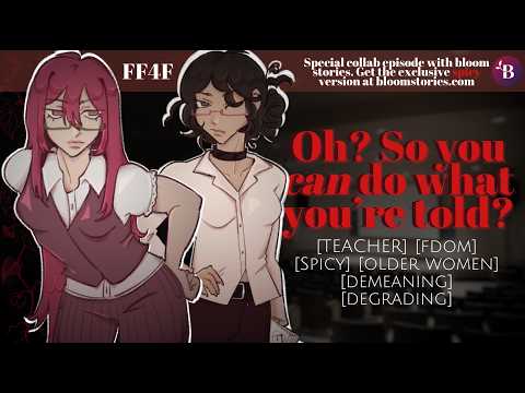 [FF4F] [ASMR RP] Domme Teachers Make You Stay After Class (Older Women) (FDom) (Degrading) (Spicy)