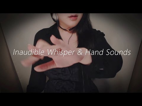 ASMR Inaudible Whispering & Hand Sounds 맨손 소리와 알 수 없는 속삭임