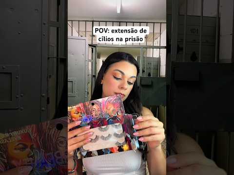 POV: extensão de cílios na prisão #asmr #humor #comedia #shorts