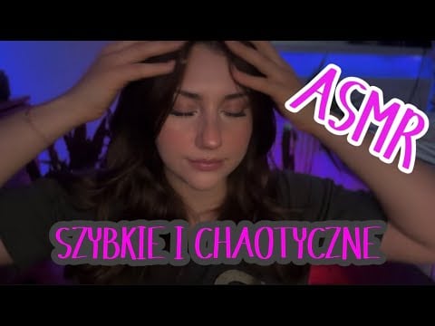 [ASMR PL] 💥szybkie i chaotyczne asmr💥+ podążaj za moimi instrukcjami (bliski szept, osobista uwaga)🩷