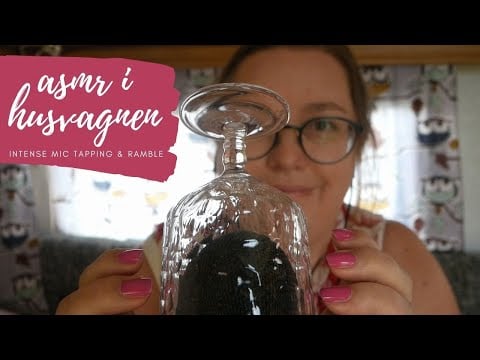ASMR i husvagnen: Ramble, en massa triggers & intense mic tapping