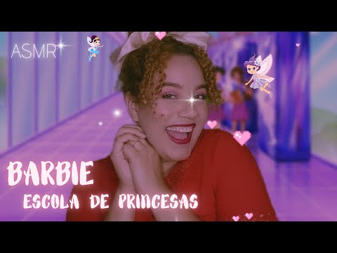 ASMR BARBIE ESCOLA DE PRINCESAS 👑👸| Fada Assistente de Princesas 💖💞