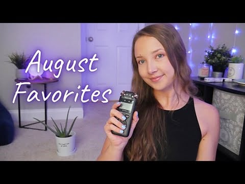 ASMR| August Favorites ✨TASCAM whisper rambling✨