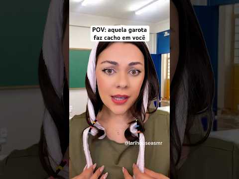 Aquela garota faz cacho em você #asmr #asmrsounds #shorts