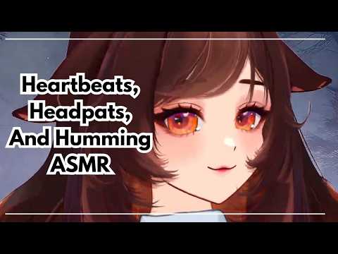 Heartbeats, Headpats, Humming, Gentle Singing, Holding You Close Affirmations- [ASMR]