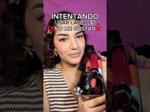 Intentando usar 💄LABIALES💄 que ❌NO USO ❌