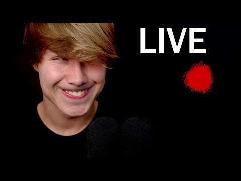 ASMR Live boiiiiii