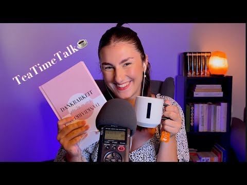 [ASMR] #TeaTimeTalk A- wie Achtsamkeit im Alltag ☕️