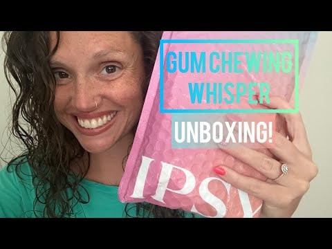 ASMR - IPSY Unboxing! Glam Bag! Gum Chewing Whisper