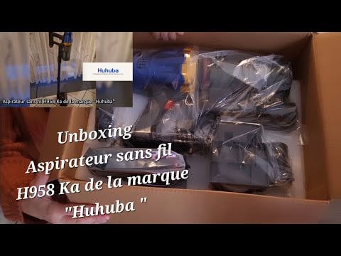  Unboxing ( non asmr)  je vous présente l'aspirateur sans fil H958 Ka de la marque.    "Huhuba "