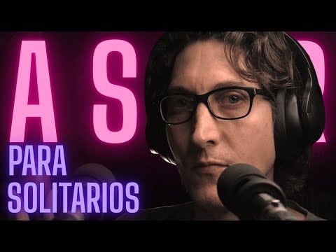 ASMR PARA SOLITARIOS