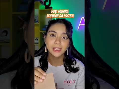 POV: MENINA POPULAR DA ESCOLA