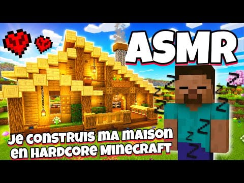 ASMR Français • JE CONSTRUIS MA MAISON SUR MINECRAFT EN MODE HARDCORE POUR T’ENDORMIR ! 😴