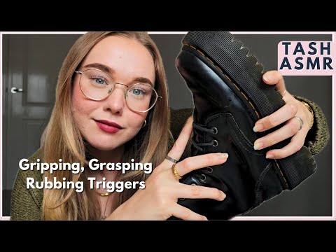 ASMR Gripping, Grasping, Rubbing Triggers + Rambles