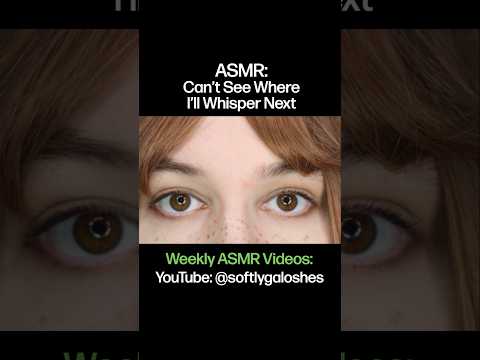 from this close up, you can't see where my whispers will come from next 👀 #asmr