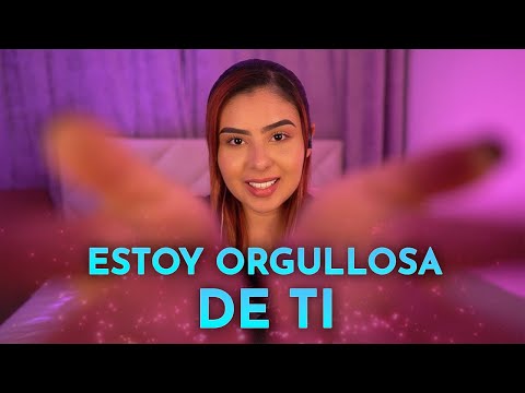 Lo que nadie te ha dicho/ ESTOY ORGULLOSA DE TI/ palabras de ánimo/asmr