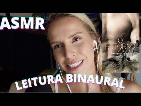 ASMR LEITURA BINAURAL O RETORNO DO ALFA -  Bruna Harmel ASMR