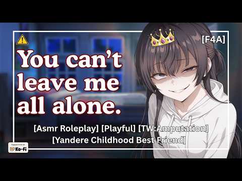 Childhood Friend Won't Let You Leave Her [Yandere Asmr Roleplay] [Obsessed] [Lonely Speaker]