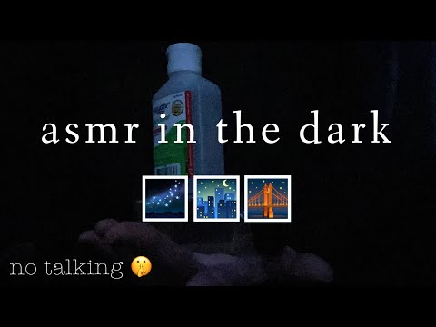asmr in the dark || no talking asmr