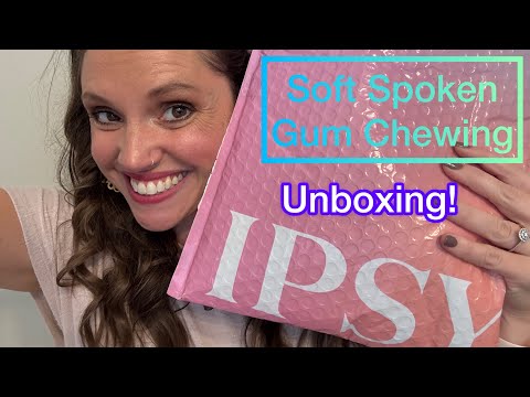 ASMR - IPSY Unboxing! Soft Spoken Gum Chewing