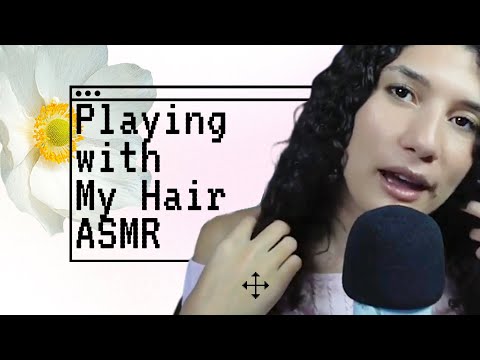 Playing with My Hair ASMR