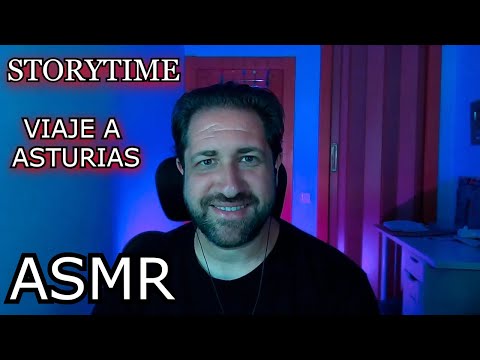 🇪🇸 ASMR en ESPAÑOL🇪🇸  STORYTIME de mi VIAJE  a ASTURIAS