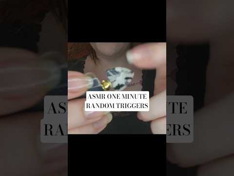 ASMR ONE MINUTE RANDOM TRIGGERS #asmr #asmrscratching #asmrtapping #asmrtingles #asmrtriggers