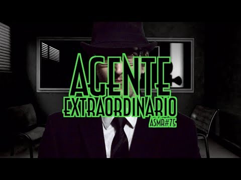 [ASMR Español] AGENTE EXTRAORDINARIO