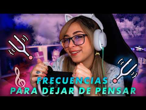 FRECUENCIAS PARA DEJAR DE PENSAR | ASMR By GODDESSALFA