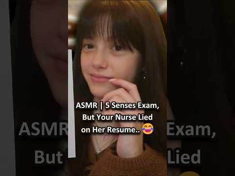 ASMR | 5 Senses Exam, But Your Nurse Lied on Her Resume.. 😂 ─♡─ #asmr #asmrroleplay #comedyasmr