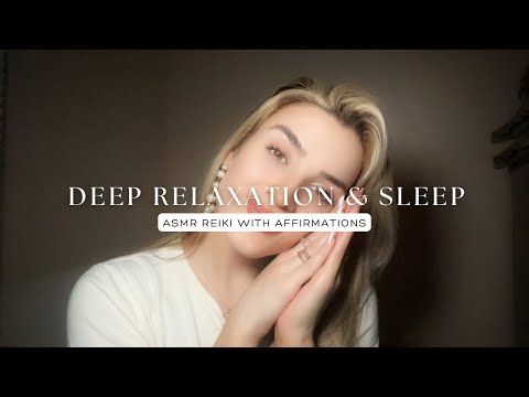 Reiki ASMR for Deep Relaxation and Sleep With Affirmations