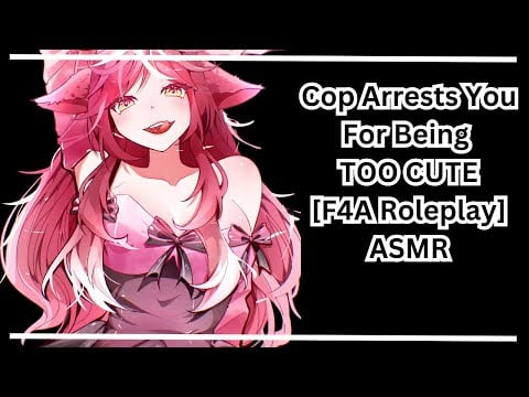 Arrested For Being Too Cute [f4a roleplay] - [ASMR] Kabuki Koi