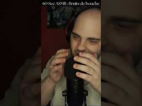 60 Sec ASMR : Bruits de bouche  #asmr #asmrfr