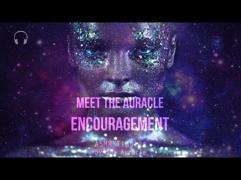 Meet The Auracle [ASMR] ★ Keep going - Encouragement ★ [Layered] [whisper] [brushing]