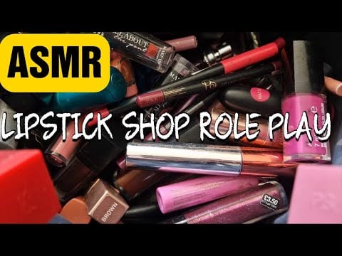 Whispered ASMR Lipstick Shop RP .. Helping you find the perfect lipsticks !