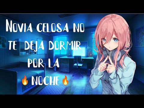 Novia celosa no te deja dormir por la noche I ASMR y Roleplay I