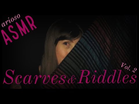 ASMR | Fun With Scarves & Riddles Vol. 2