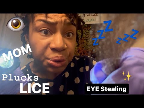 ASMR - Eye Stealing and Lice Plucking