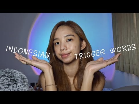 ASMR Indonesian Trigger Words (with some rambling)
