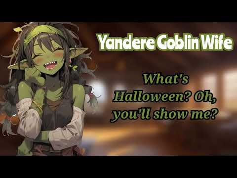 Teaching your Goblin Wife about Halloween (F4A) (Mild Yandere) (Halloween ASMR)