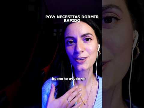 TE AYUDO A DORMIR RÁPIDO #asmr #shorts